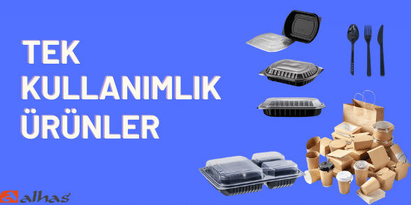 tek kullanımlık ürünler